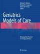 Book cover of: Geriatrics Models of Care. By: Michael L. Malone