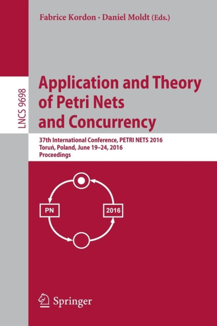 Book cover of: Application and Theory of Petri Nets and Concurrency. By: Fabrice Kordon
