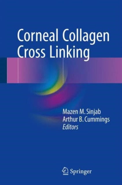 Book cover of: Corneal Collagen Cross Linking. By: Mazen M. Sinjab