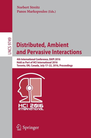 Distributed, Ambient and Pervasive Interactions