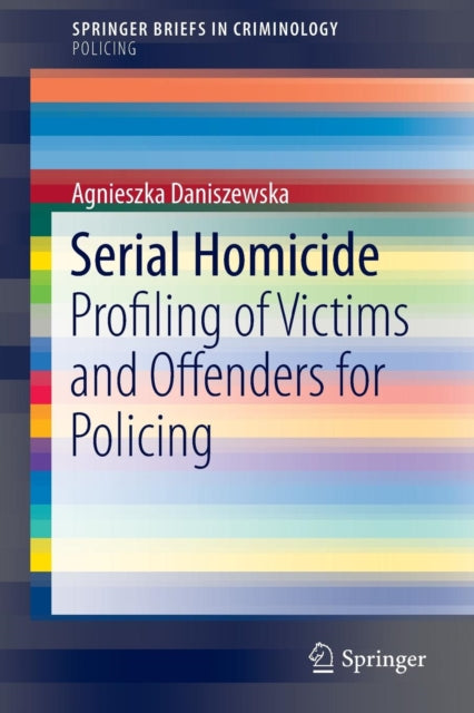 Book cover of: Serial Homicide. By: Agnieszka Daniszewska