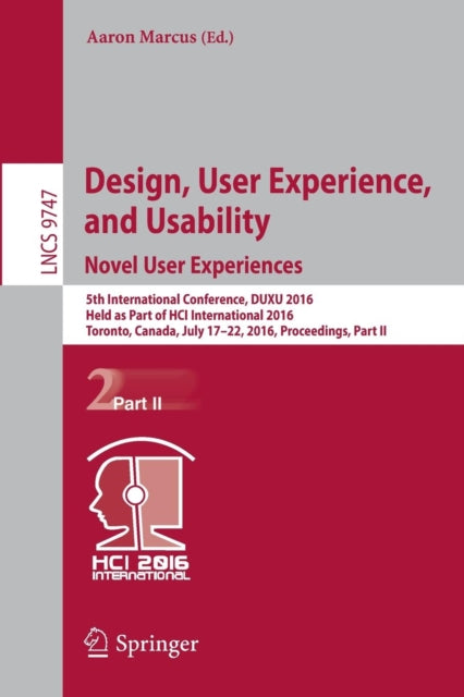 Book cover of: Design, User Experience, and Usability: Novel User Experiences. By: Aaron Marcus