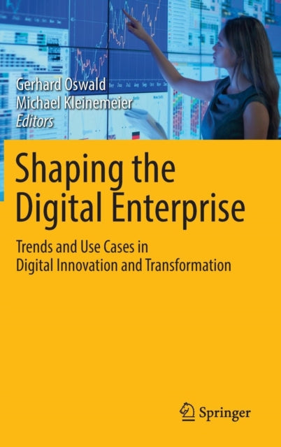 Book cover of: Shaping the Digital Enterprise. By: Gerhard Oswald