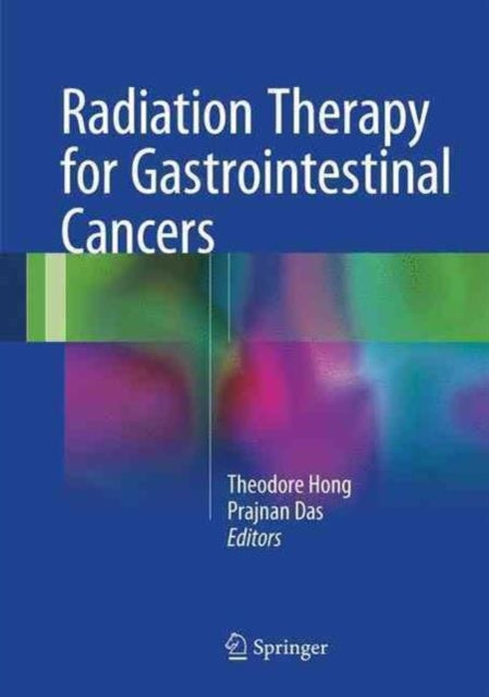 Book cover of: Radiation Therapy for Gastrointestinal Cancers. By: Theodore Hong