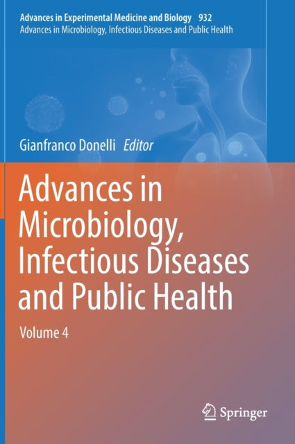 Book cover of: Advances in Microbiology, Infectious Diseases and Public Health. By: Gianfranco Donelli