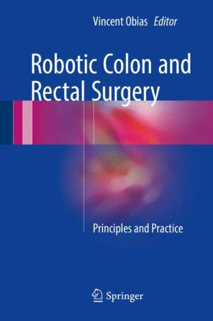 Book cover of: Robotic Colon and Rectal Surgery. By: Vincent Obias