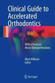 Book cover of: Clinical Guide to Accelerated Orthodontics. By: Mani Alikhani
