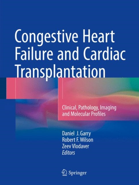 Book cover of: Congestive Heart Failure and Cardiac Transplantation. By: Daniel J. Garry