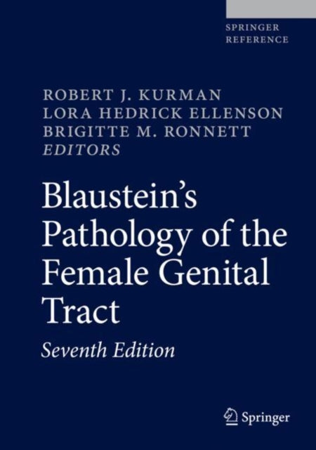 Book cover of: Blaustein's Pathology of the Female Genital Tract. By: Robert J. Kurman