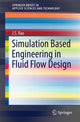 Book cover of: Simulation Based Engineering in Fluid Flow Design. By: J.S. Rao