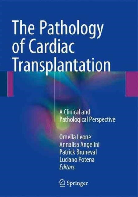 Book cover of: Pathology of Cardiac Transplantation. By: Ornella Leone