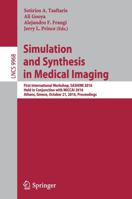 Book cover of: Simulation and Synthesis in Medical Imaging. By: Sotirios A. Tsaftaris