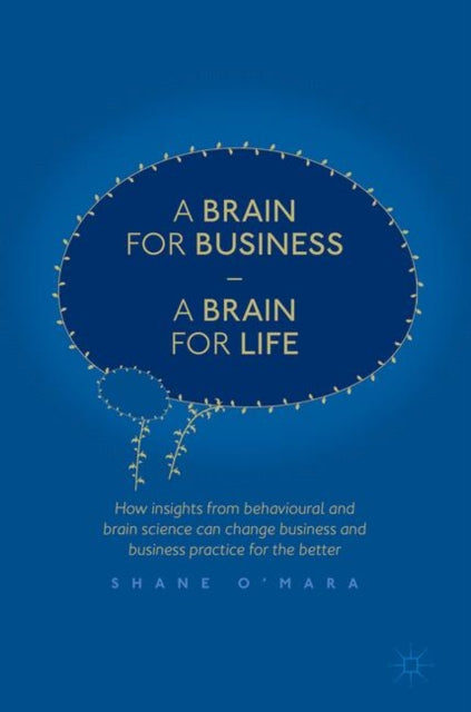Book cover of: Brain for Business – A Brain for Life. By: Shane O'Mara