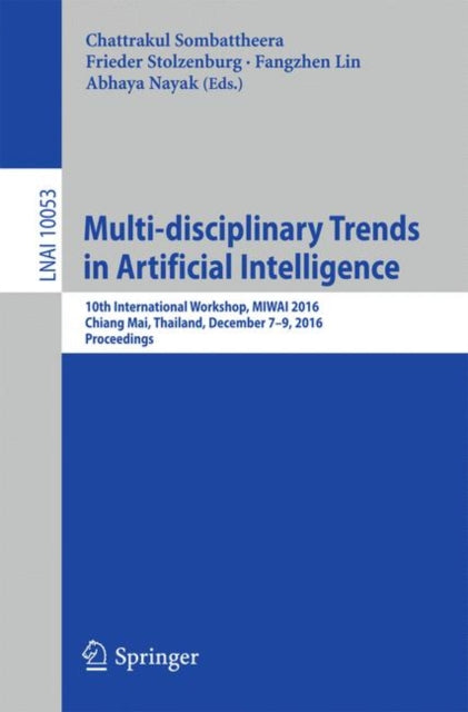 Book cover of: Multi-disciplinary Trends in Artificial Intelligence. By: Chattrakul Sombattheera