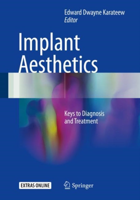 Book cover of: Implant Aesthetics. By: Edward Dwayne Karateew