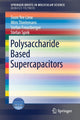 Book cover of: Polysaccharide Based Supercapacitors. By: Soon Yee Yee Liew