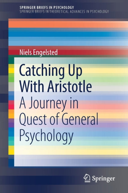 Book cover of: Catching Up With Aristotle. By: Niels Engelsted