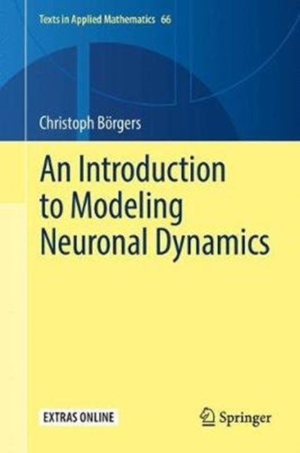Book cover of: Introduction to Modeling Neuronal Dynamics. By: Christoph Börgers