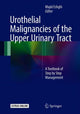Book cover of: Urothelial Malignancies of the  Upper Urinary Tract. By: Majid Eshghi