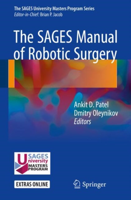 Book cover of: SAGES Manual of Robotic Surgery. By: Ankit Patel