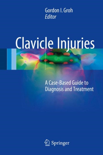 Book cover of: Clavicle Injuries. By: Gordon I. Groh
