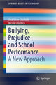 Book cover of: Bullying, Prejudice and School Performance. By: José Leon Crochick