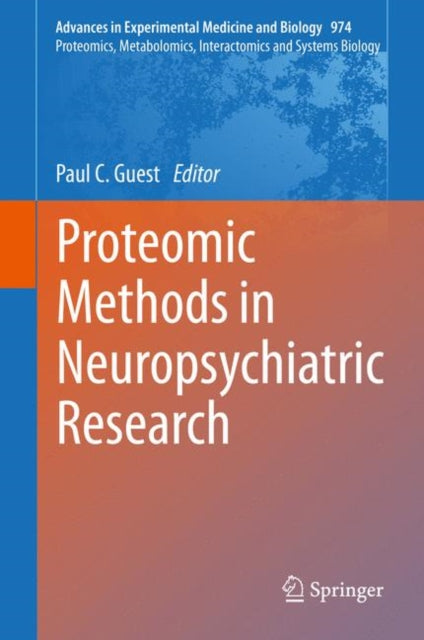 Book cover of: Proteomic Methods in Neuropsychiatric Research. By: Paul C. Guest
