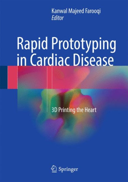 Book cover of: Rapid Prototyping in Cardiac Disease. By: Kanwal Majeed Farooqi