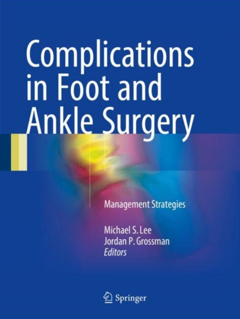 Complications in Foot and Ankle Surgery