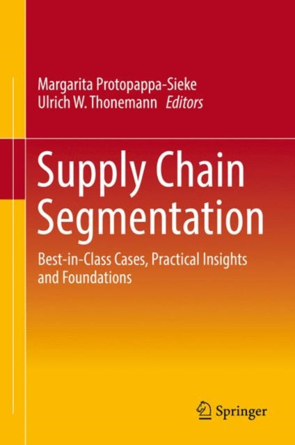 Book cover of: Supply Chain Segmentation. By: Margarita Protopappa-Sieke