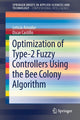Book cover of: Optimization of Type-2 Fuzzy Controllers Using the Bee Colony Algorithm. By: Leticia Amador