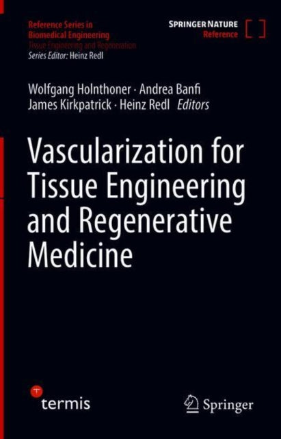 Book cover of: Vascularization for Tissue Engineering and Regenerative Medicine. By: Wolfgang Holnthoner