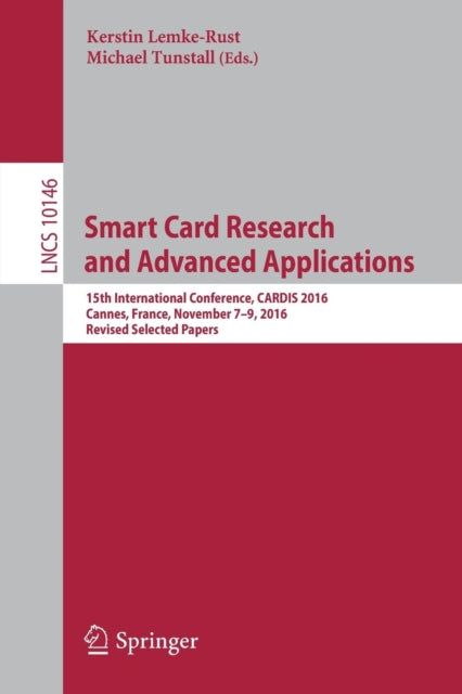 Book cover of: Smart Card Research and Advanced Applications. By: Kerstin Lemke-Rust