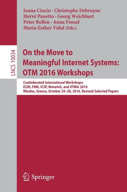 On the Move to Meaningful Internet Systems: OTM 2016 Workshops