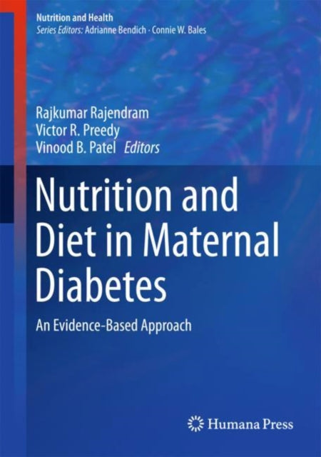 Book cover of: Nutrition and Diet in Maternal Diabetes. By: Rajkumar Rajendram