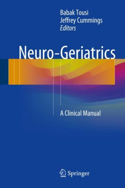 Book cover of: Neuro-Geriatrics. By: Babak Tousi