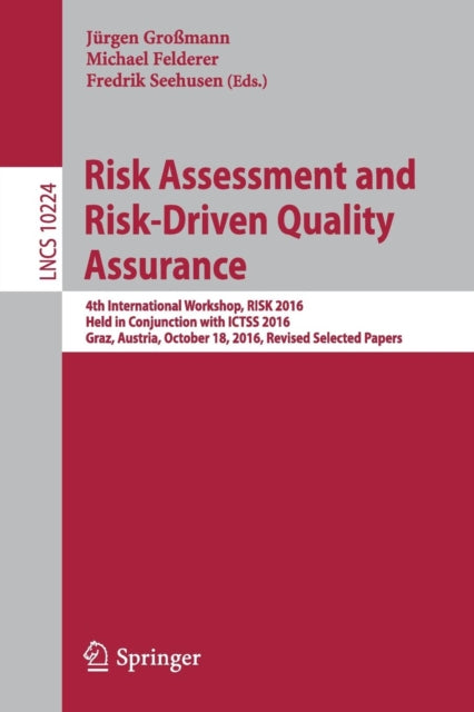 Book cover of: Risk Assessment and Risk-Driven Quality Assurance. By: Jürgen Großmann