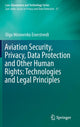 Book cover of: Aviation Security, Privacy, Data Protection and Other Human Rights: Technologies and Legal Principles. By: Olga Mironenko Enerstvedt