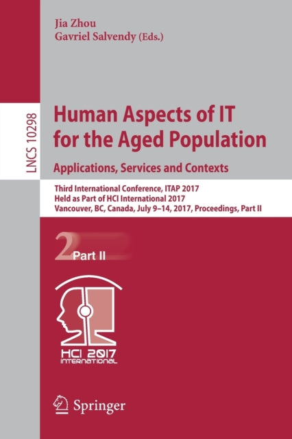 Book cover of: Human Aspects of IT for the Aged Population. Applications, Services and Contexts. By: Jia Zhou
