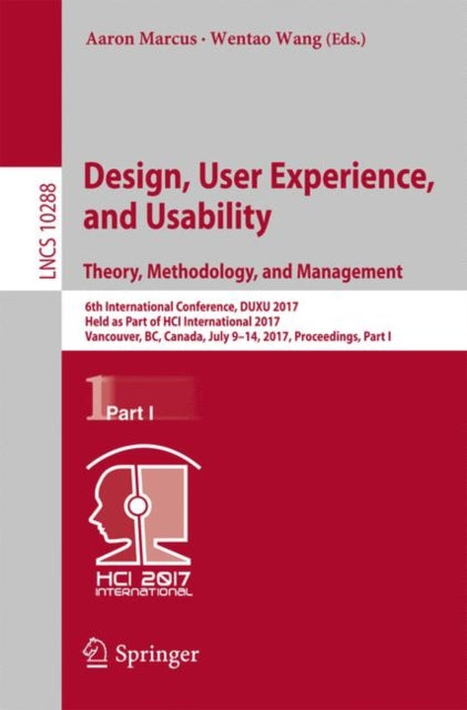 Book cover of: Design, User Experience, and Usability: Theory, Methodology, and Management. By: Aaron Marcus
