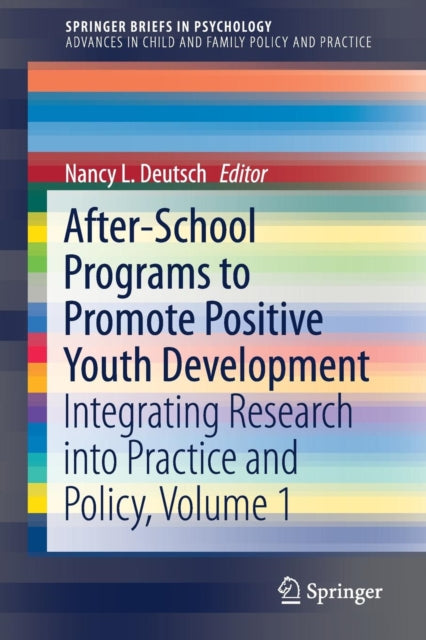Book cover of: After-School Programs to Promote Positive Youth Development. By: Nancy L. Deutsch