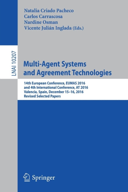 Book cover of: Multi-Agent Systems and Agreement Technologies. By: Natalia Criado Pacheco