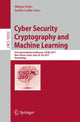 Book cover of: Cyber Security Cryptography and Machine Learning. By: Shlomi Dolev