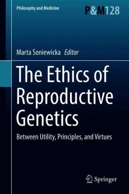 The Ethics of Reproductive Genetics