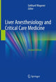 Book cover of: Liver Anesthesiology and Critical Care Medicine. By: Gebhard Wagener