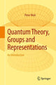 Book cover of: Quantum Theory, Groups and Representations. By: Peter Woit
