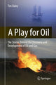 Book cover of: Play for Oil. By: Tim Daley