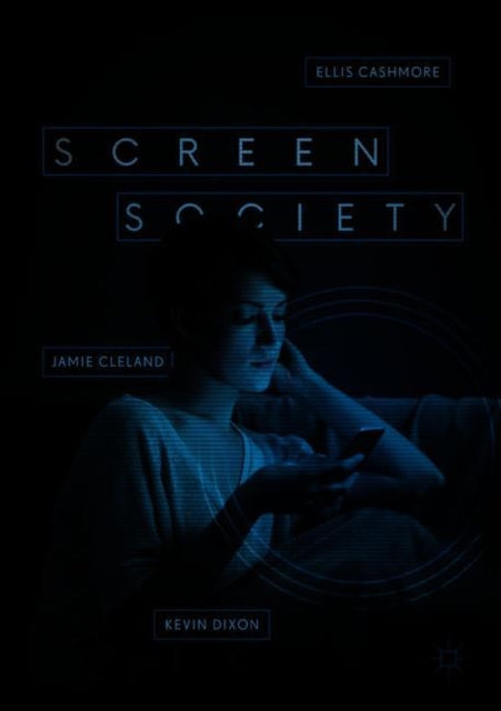 Book cover of: Screen Society. By: Ellis Cashmore