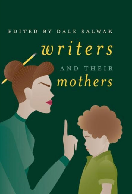 Writers and Their Mothers 9783319683478 Dale Salwak