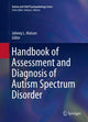 Book cover of: Handbook of Assessment and Diagnosis of Autism Spectrum Disorder. By: Johnny L. Matson